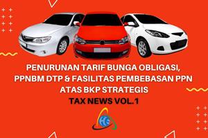 Penurunan Tarif Bunga Obligasi, PPnBM DTP & Fasilitas Pembebasan PPN atas BKP Strategis Vol.1